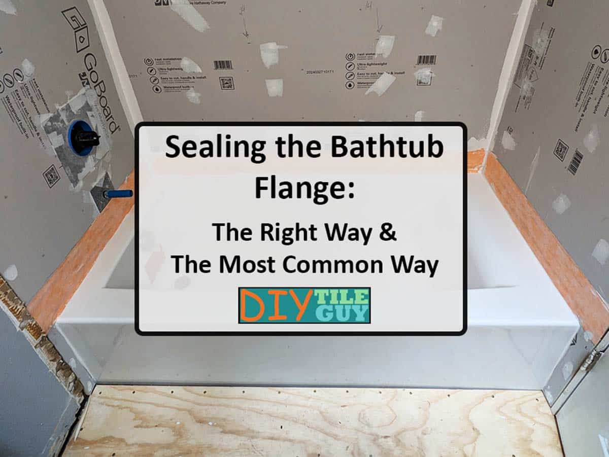 photo of a bathtub prepped for tile with banding around the perimeter. Titled: Sealing the Bathtub flange: the right way & the most common way; diytileguy