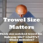 Which size notch trowel to use for tile