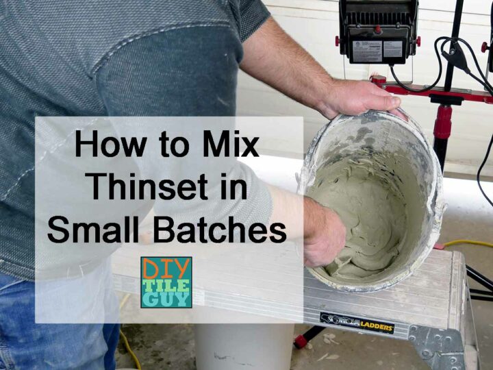 How To Mix Small Batches Of Thinset Mortar | Www.diytileguy.com